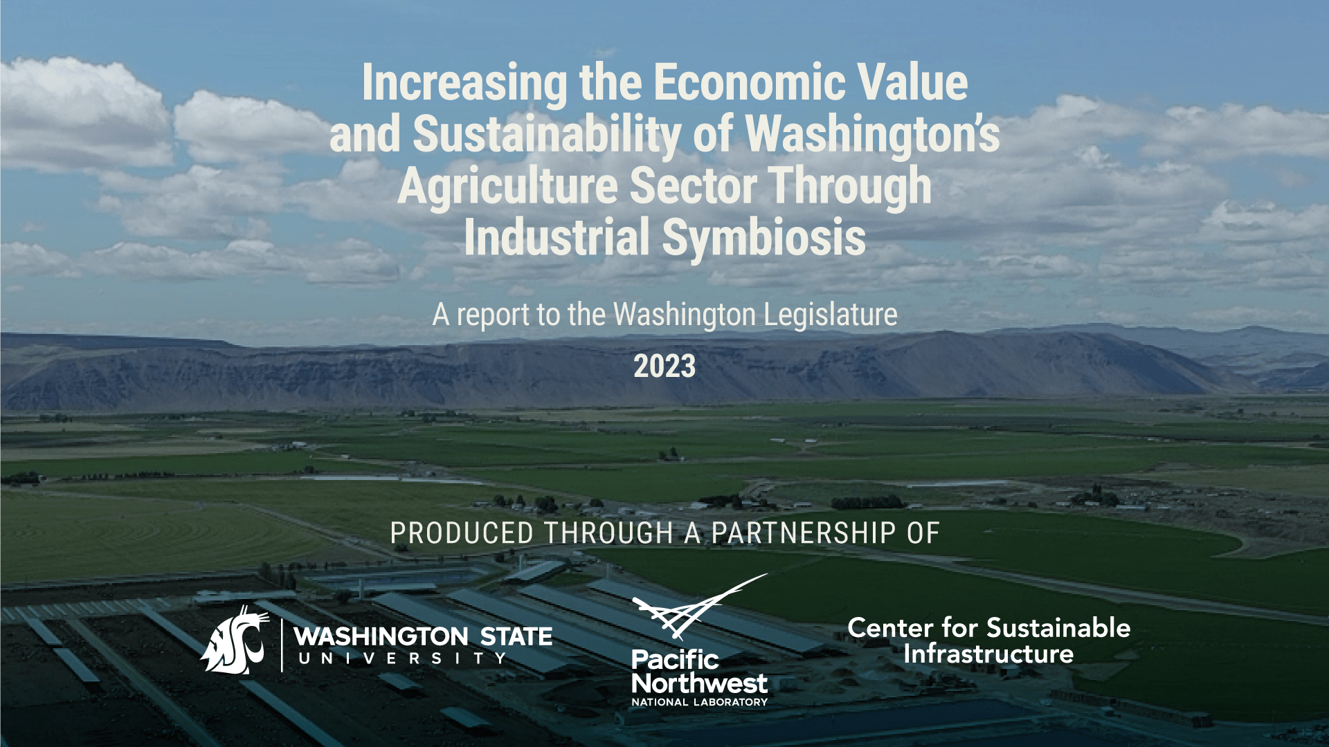 Increasing the Economic Value and Sustainability of Washington’s Agriculture Sector Through Industrial Symbiosis A report to the Washington Legislature 2023