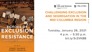 Challenging Exclusion and Segregation in the Mid-Columbia Region event details - Event takes place from 4 p.m. to 5:30 p.m. on Tuesday, Jan. 26 online 